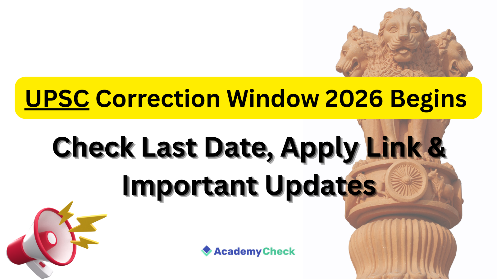 UPSC Correction Window 2026 Begins – Check Last Date to Apply, Online Form & Updates